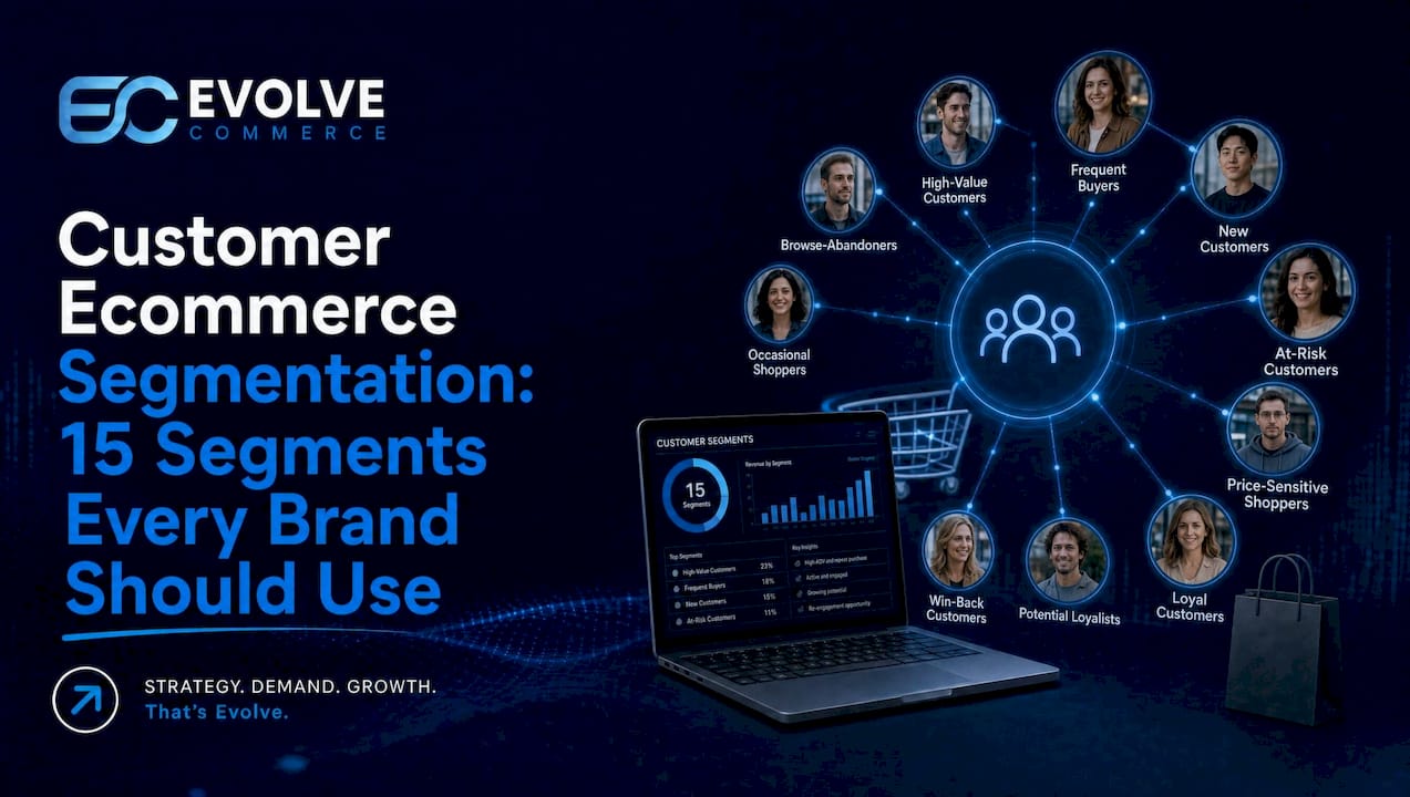 Customer Ecommerce Segmentation: 15 Segments Every Brand Should Use